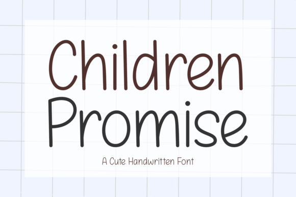 Children Promise Font: A Friendly, Whimsical Handwritten Typeface for Modern Design
