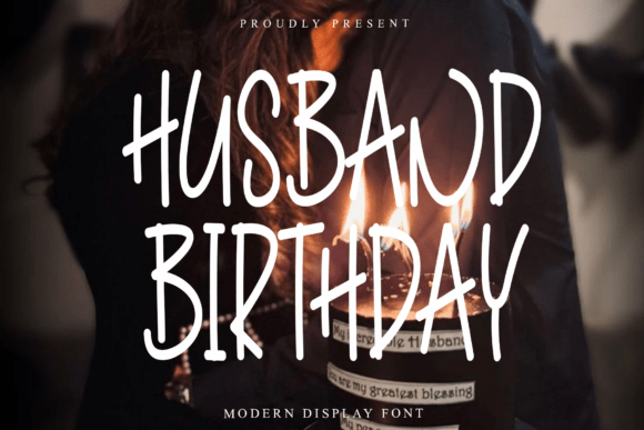 Husband Birthday: The Handwritten Font That Bridges Intimacy and Professionalism in Modern Design
