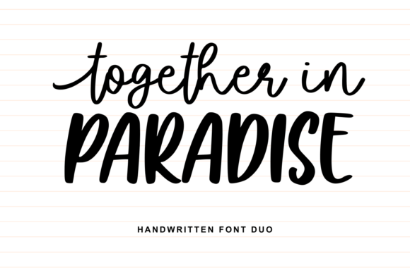 Together in Paradise Duo: Crafting Authenticity Through Typography